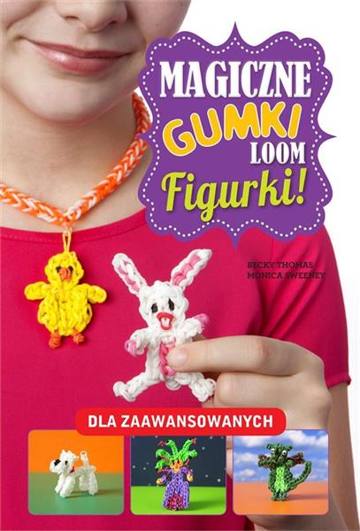 MAGICZNE GUMKI LOOM: FIGURKI