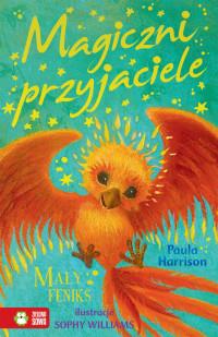 MAGICZNI PRZYJACIELE. MAŁY FENIKS