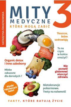 MITY MEDYCZNE, KTÓRE MOGĄ ZABIĆ. TOM 3