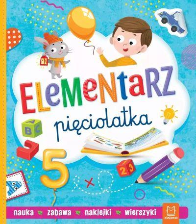 Elementarz pięciolatka. Nauka. Zabawa. Naklejki