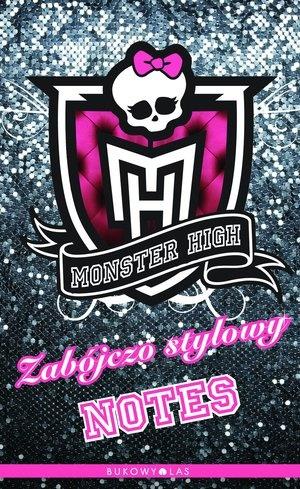 MONSTER HIGH. ZABÓJCZO STYLOWY NOTES