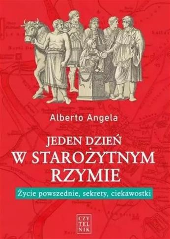 Jeden dzień w starożytnym Rzymie. Życie powszednie