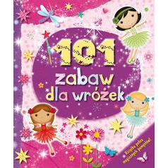 101 zabaw dla wróżek tw Wilga OUTLET