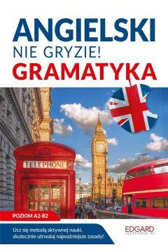 ANGIELSKI NIE GRYZIE! GRAMATYKA