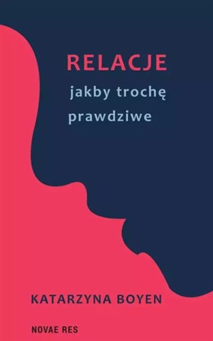 RELACJE JAKBY TROCHĘ PRAWDZIWE