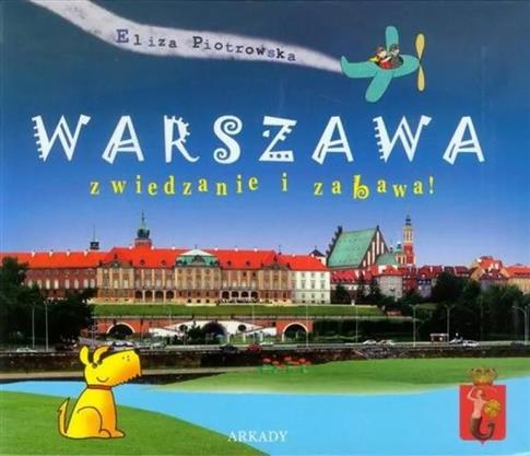 WARSZAWA ZWIEDZANIE I ZABAWA