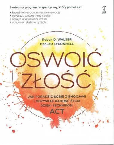 Oswoić ość. Jak poradzić sobie z emocjami i odzysk