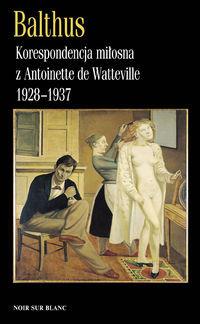 KORESPONDENCJA MIŁOSNA Z ANTOINETTE DE WATT?