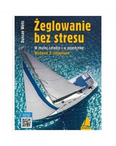 Żeglowanie bez stresu. W małej załodze i w pojedyn