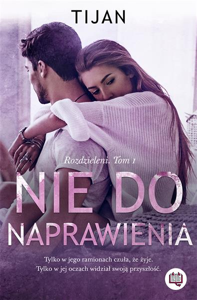 ROZDZIELENI. TOM 1. NIE DO NAPRAWIENIA