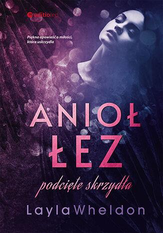 ANIOŁ ŁEZ. PODCIĘTE SKRZYDŁA