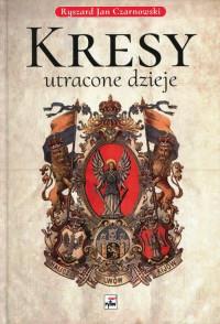 KRESY UTRACONE DZIEJE