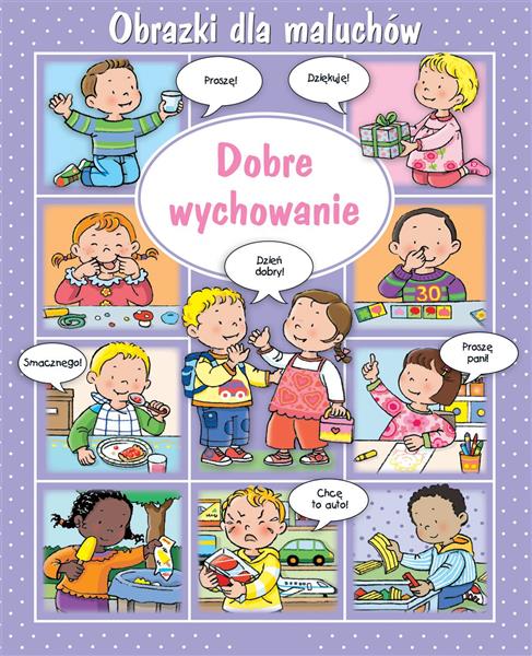 OBRAZKI DLA MALUCHÓW. DOBRE WYCHOWANIE