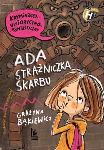 Ada strażniczka skarbu. A to historia! wyd. 3