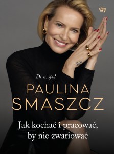 Jak kochać i pracować, by nie zwariować