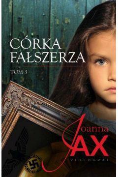 CÓRKA FAŁSZERZA. TOM 3