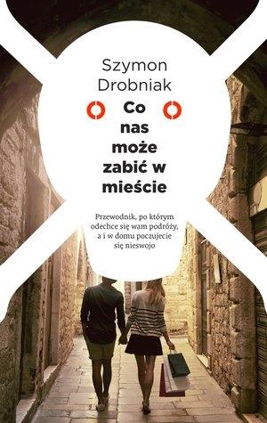 CO NAS MOŻE ZABIĆ W MIEŚCIE