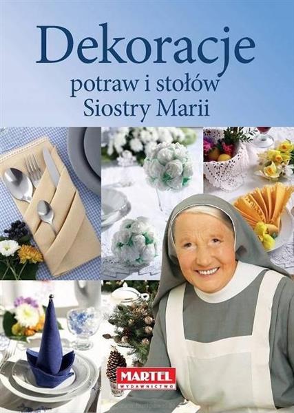 DEKORACJE POTRAW I STOŁÓW SIOSTRY MARII