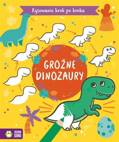RYSOWANIE KROK PO KROKU. GROŹNE DINOZAURY