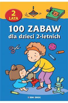 100 ZABAW DLA DZIECI 2-LETNICH