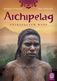 ARCHIPELAG ZNIKAJĄCYCH WYSP