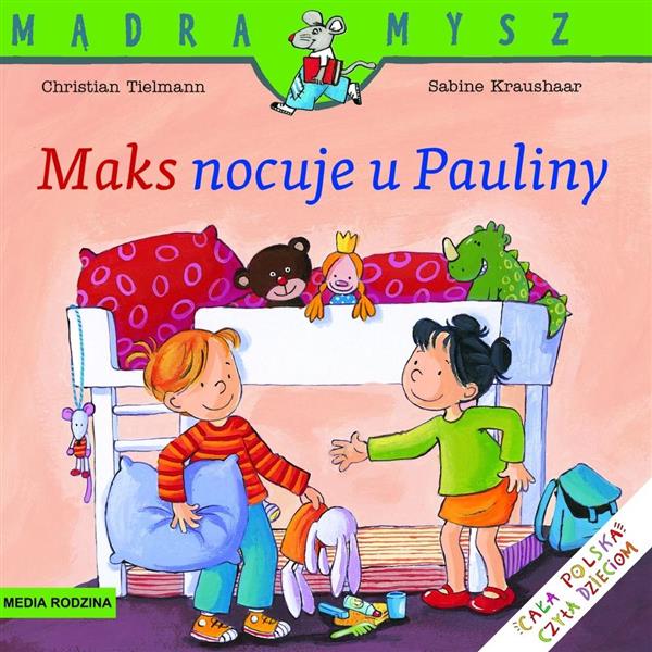 MĄDRA MYSZ. MAKS NOCUJE U PAULINY