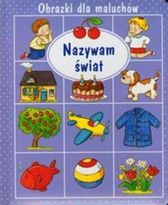Obrazki dla maluchów Nazywam świat