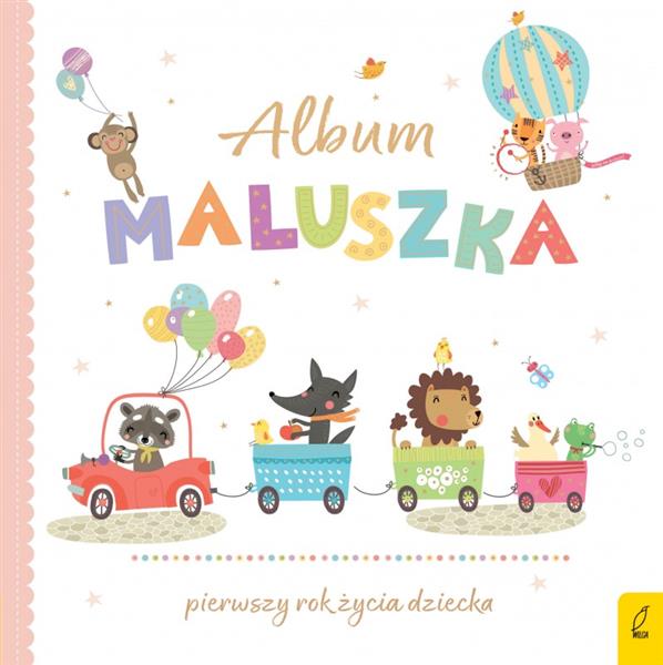 ALBUM MALUSZKA. PIERWSZY ROK ŻYCIA DZIECKA