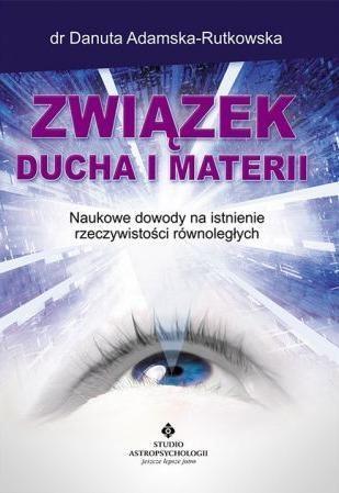 ZWIĄZEK DUCHA I MATERII NOWE DOWODY NA ISTNIENIE..