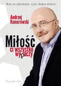 MIŁOŚĆ CI WSZYSTKO WYPACZY