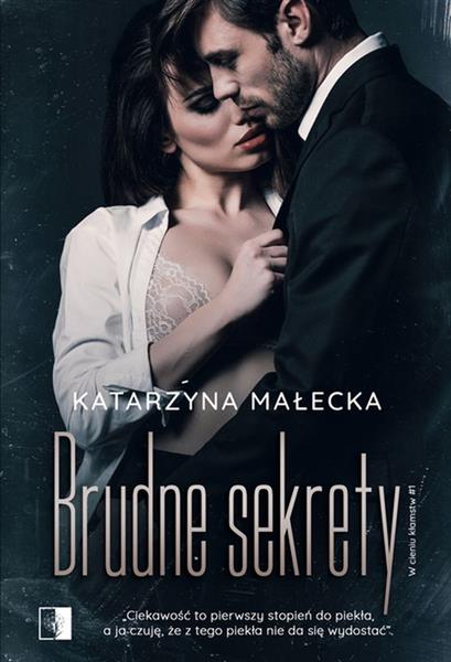 W CIENIU KŁAMSTW. TOM 1. BRUDNE SEKRETY