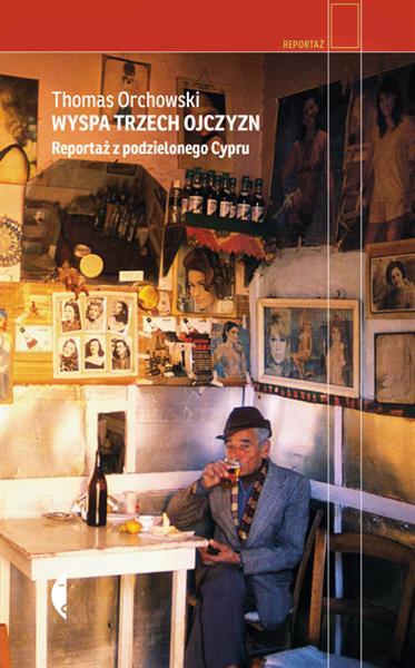 WYSPA TRZECH OJCZYZN.REPORTAŻ Z PODZIELONEGO CYPRU