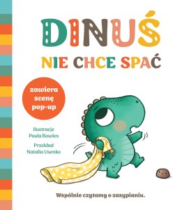 Dinuś nie chce spać. Dinuś i ważne sprawy