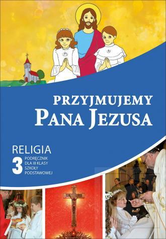 KATECHIZM SP 3 PRZYJMUJEMY PANA.. PODR GAUDIUM