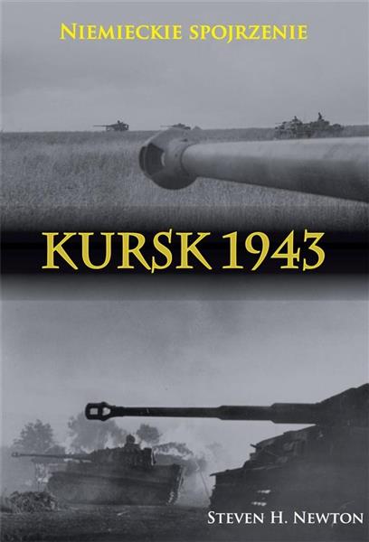KURSK 1943. NIEMIECKIE SPOJRZENIE