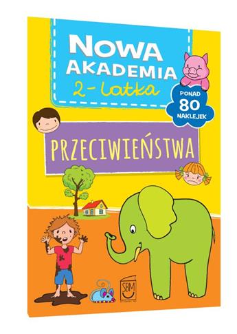 Nowa Akademia 2- latka. Przeciwieństwa