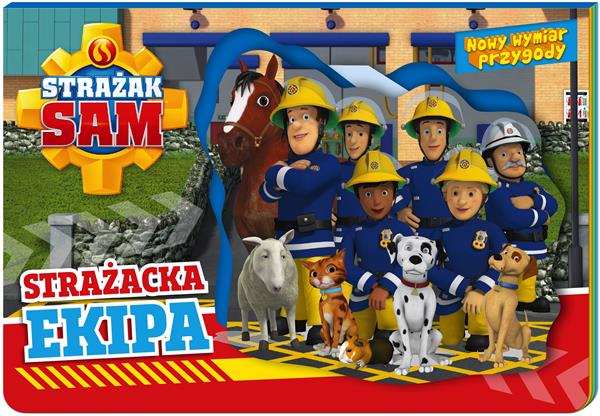 STRAŻACKA EKIPA. NOWY WYMIAR PRZYGODY. STRAŻAK SAM