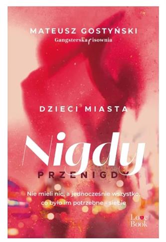 DZIECI MIASTA. NIGDY PRZENIGDY