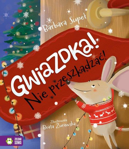 GWIAZDKA! NIE PRZESZKADZAĆ!
