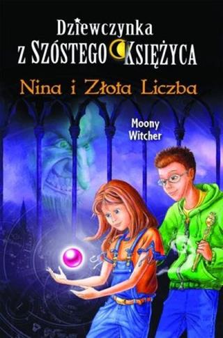 Nina i ota Liczba. Seria Dziewczynka z Szóstego...