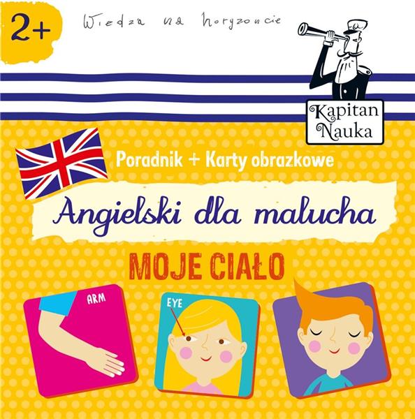 KAPITAN NAUKA. ANGIELSKI DLA MALUCHA. MOJE CIAŁOKA