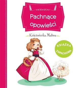 PACHNĄCE OPOWIEŚCI KSIĘŻNICZKA MALINA