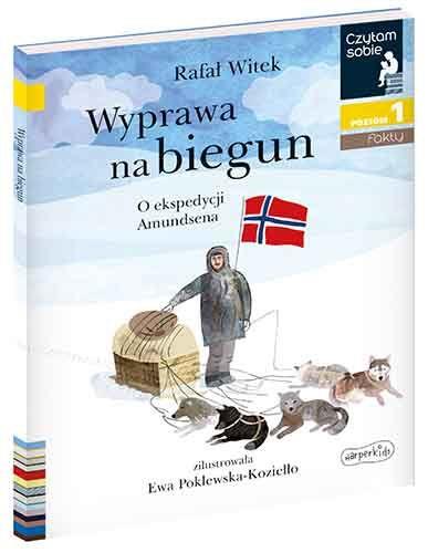CZYTAM SOBIE. POZIOM 1. WYPRAWA NA BIEGUN