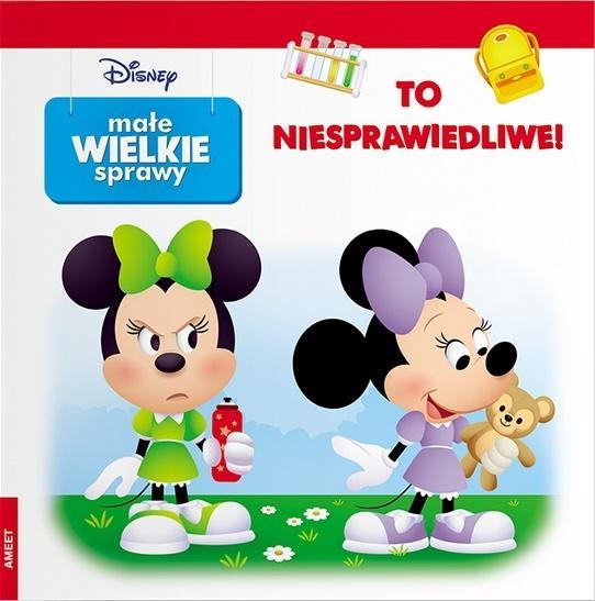 DISNEY. MAŁE WIELKIE SPRAWY TO NIESPRAWIEDLIWE!