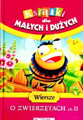 KSIĄŻKI DLA MAŁYCH I DUZYCH WIERSZE O ZWIERZĘTACH