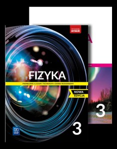 PAKIET Fizyka. Podręcznik. Zbiór zadań. Liceum i technikum. Klasa 3. Zakres rozszerzony. Nowa edycja. Zestaw dla ucznia