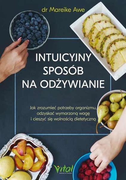 INTUICYJNY SPOSÓB NA ODŻYWIANIE. JAK ZROZUMIEĆ POT