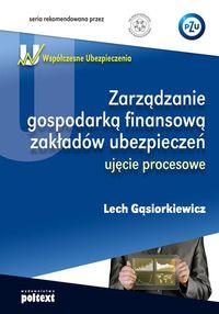 WSPÓŁCZESNE UBEZPIECZENIA. ZARZĄDZANIE GOSPODARKĄ