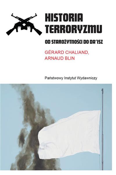 HISTORIA TERRORYZMU OD STAROŻYTNOŚCI DO DA?ISZ