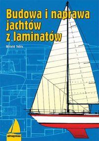 BUDOWA I NAPRAWA JACHTÓW Z LAMINATÓW